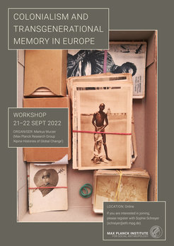 An online-workshop entitled “Colonialism and Transgenerational Memory in Europe” will take place on 21 and 22 September at the Max Planck Institute for Social Anthropology (MPI).