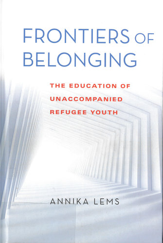 Frontiers of belonging: the education of unaccompanied refugee youth
