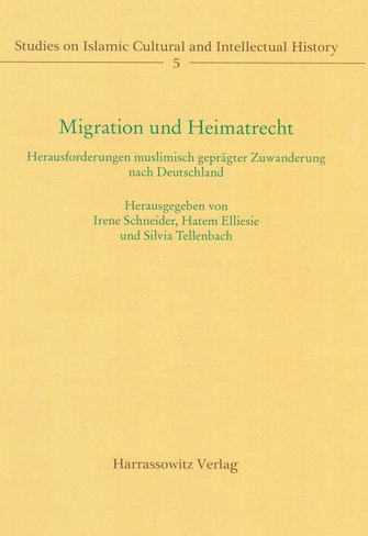 Migration und Heimatrecht. Herausforderungen muslimisch geprägter Zuwanderung nach Deutschland