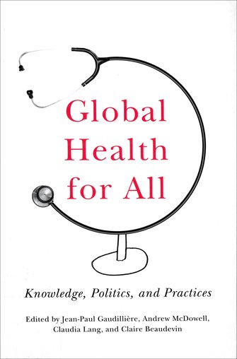 Global health for all. Knowledge, politics, and practices