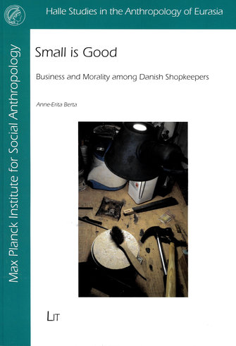 Small is good. Business and morality among Danish shopkeepers