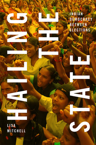 Hailing the state. Indian democracy between elections